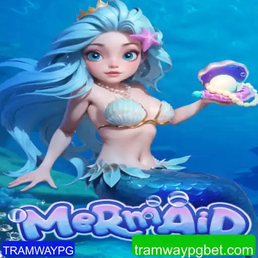 Descubra as Aventuras de 'Mermaid': O Jogo que Encanta com a Palavra-Chave 'TRAMWAYPG'